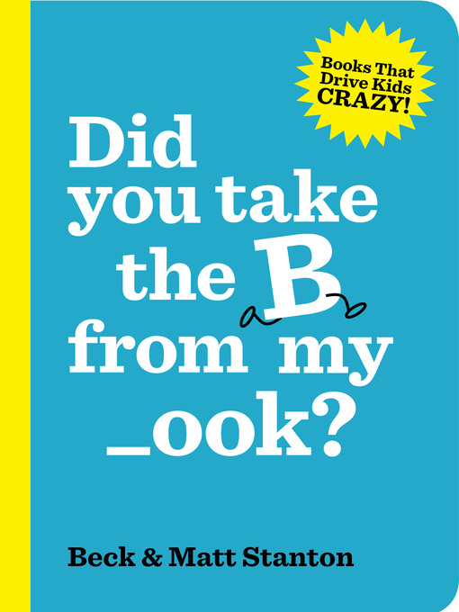 Title details for Did you take the B from my _ook? by Matt Stanton - Wait list